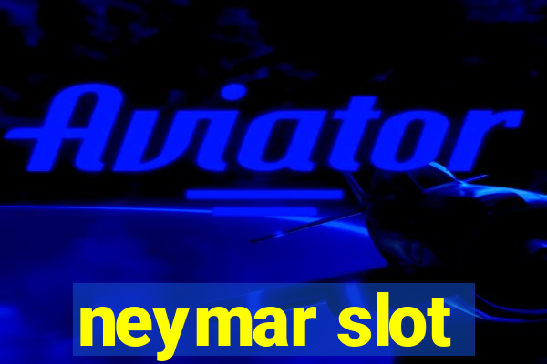 neymar slot