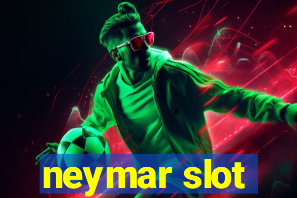 neymar slot