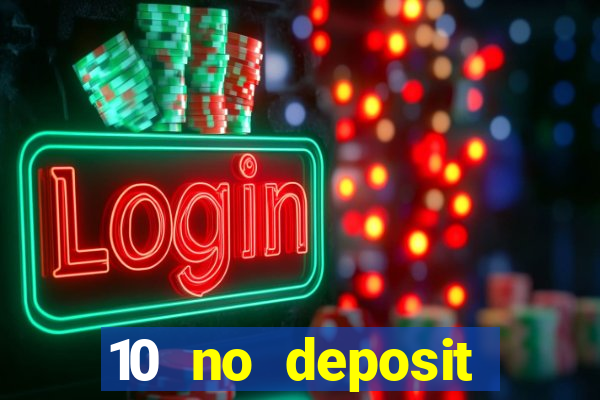 10 no deposit casino uk