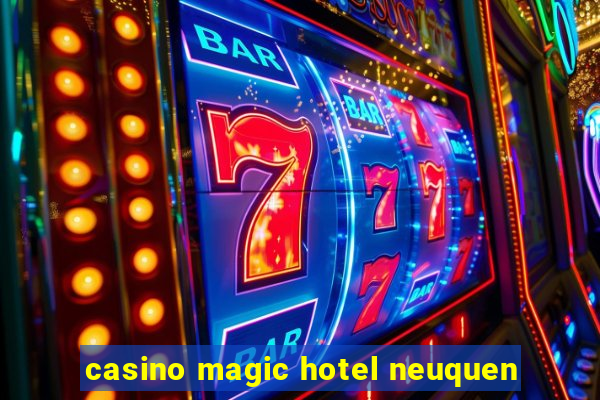 casino magic hotel neuquen