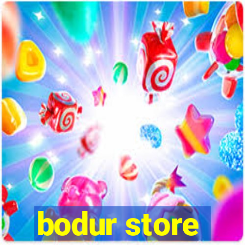 bodur store