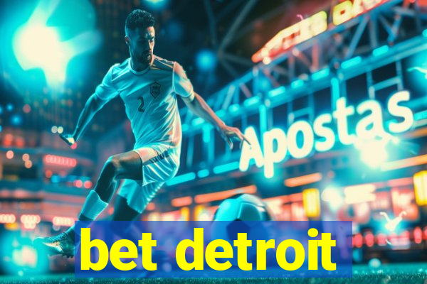 bet detroit