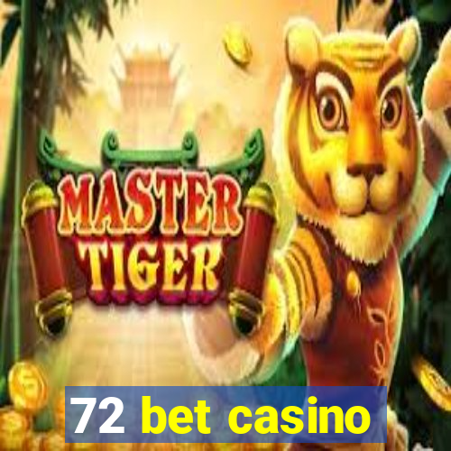 72 bet casino