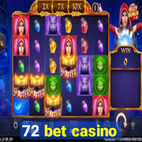 72 bet casino