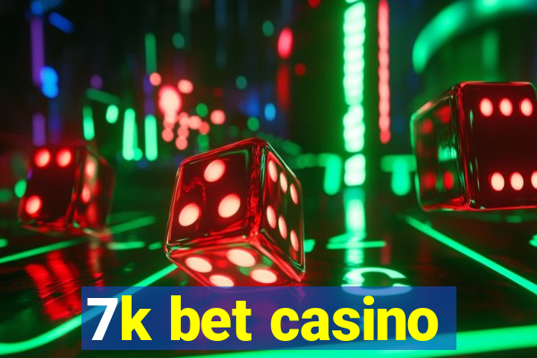 7k bet casino