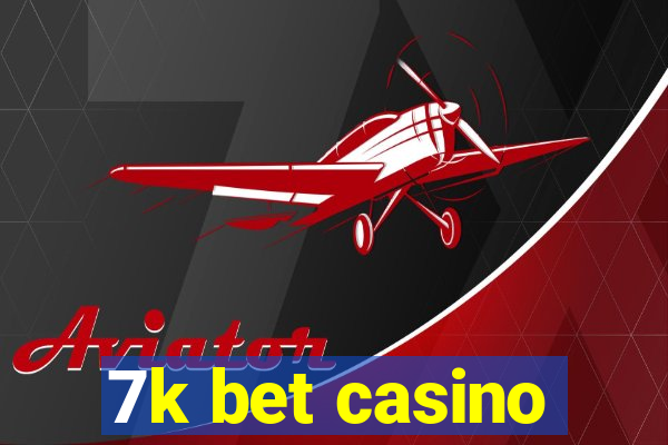 7k bet casino