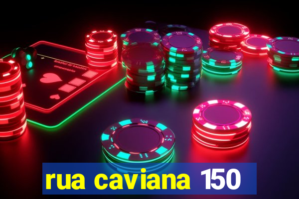 rua caviana 150