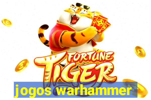 jogos warhammer