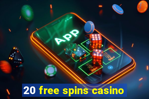 20 free spins casino