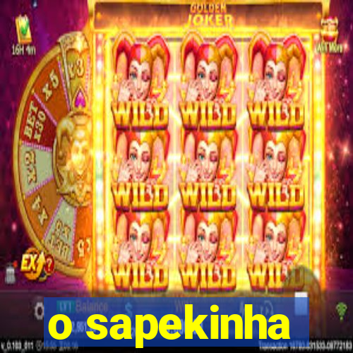 o sapekinha