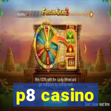 p8 casino