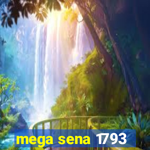 mega sena 1793