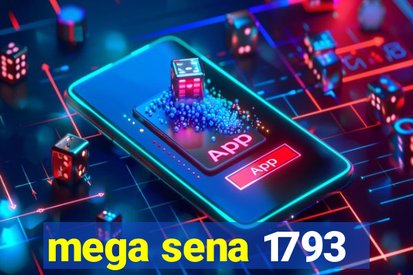 mega sena 1793