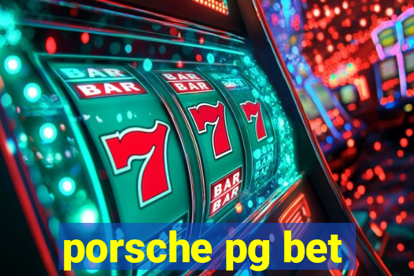 porsche pg bet