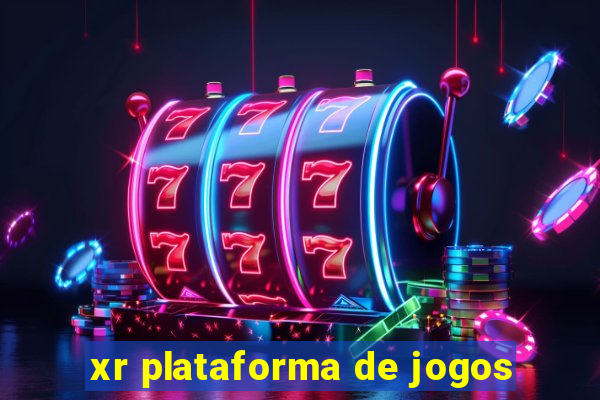 xr plataforma de jogos