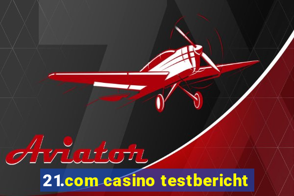 21.com casino testbericht