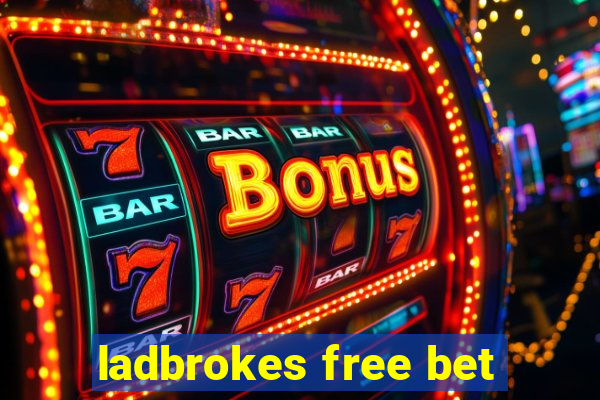 ladbrokes free bet