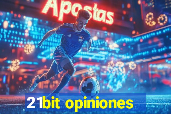 21bit opiniones