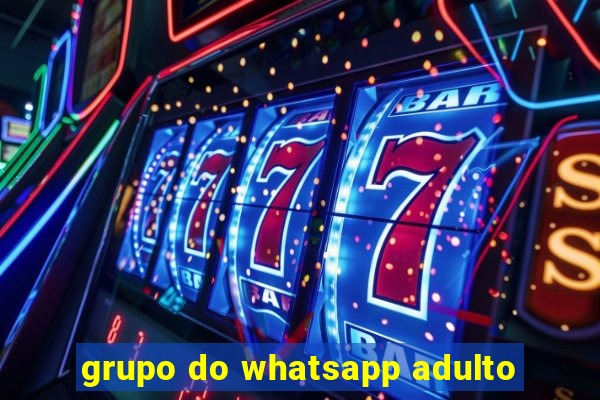 grupo do whatsapp adulto