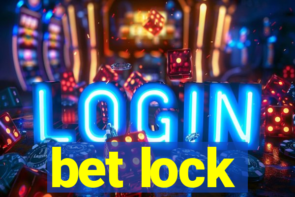 bet lock