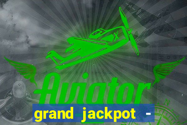 grand jackpot - casino slots