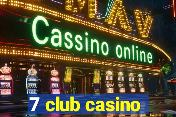 7 club casino