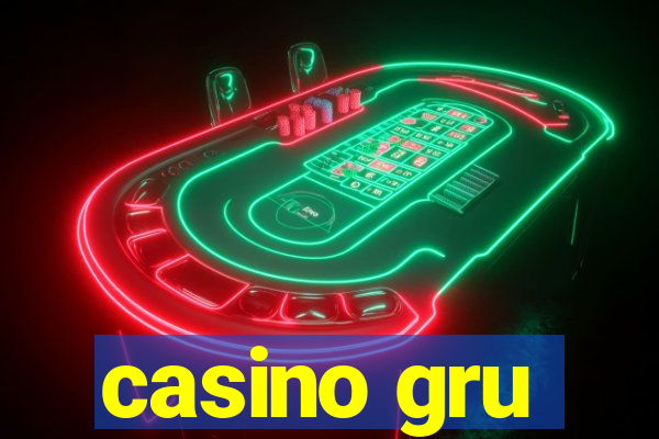 casino gru