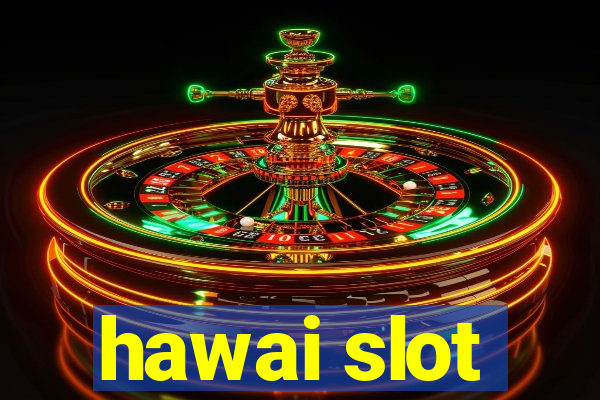 hawai slot