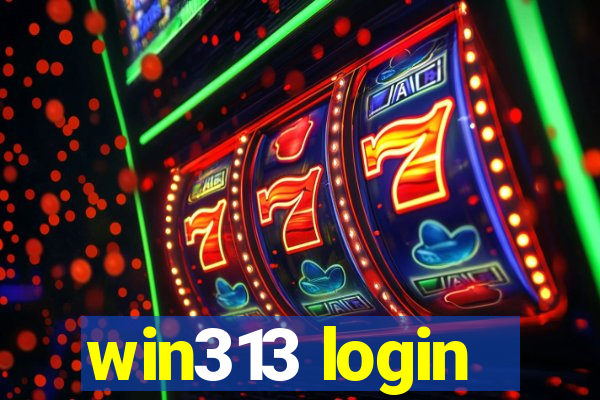 win313 login