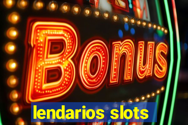 lendarios slots