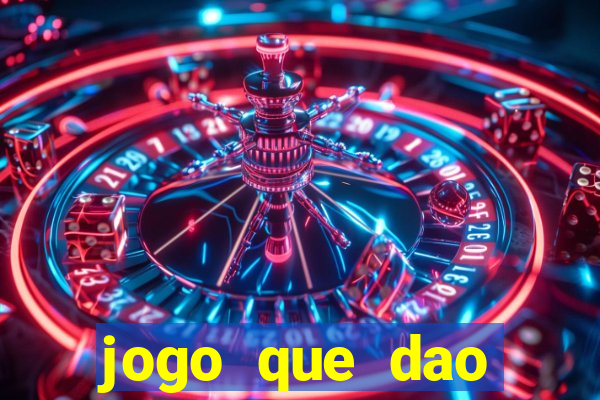 jogo que dao dinheiro de verdade