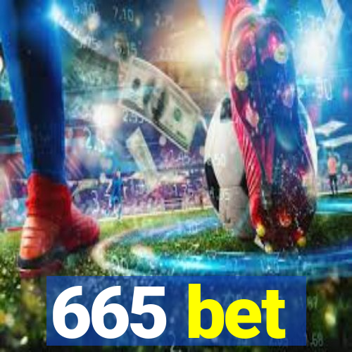 665 bet