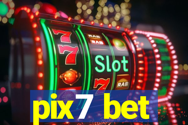 pix7 bet