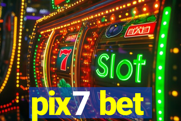 pix7 bet