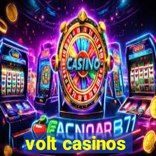 volt casinos