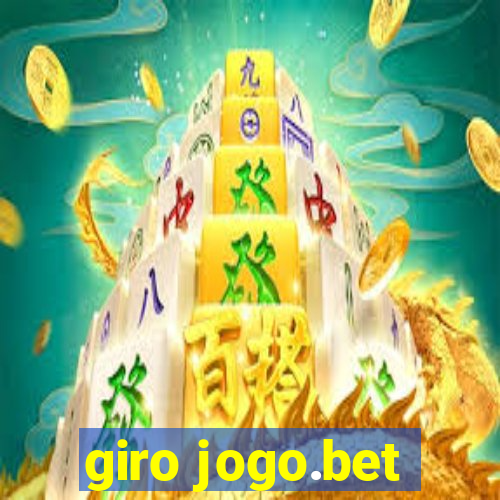 giro jogo.bet