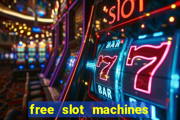 free slot machines to play