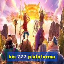 bis 777 plataforma