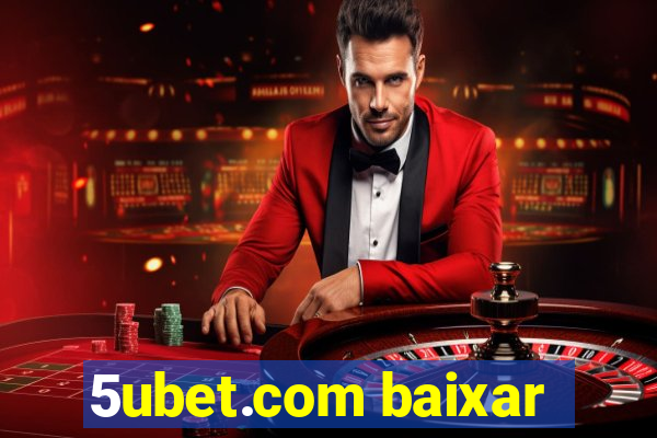 5ubet.com baixar