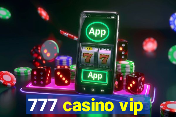 777 casino vip