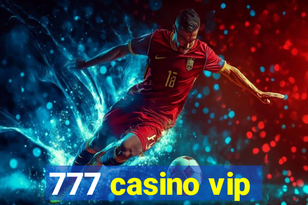 777 casino vip