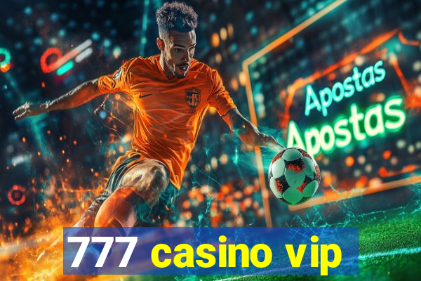 777 casino vip