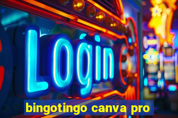 bingotingo canva pro