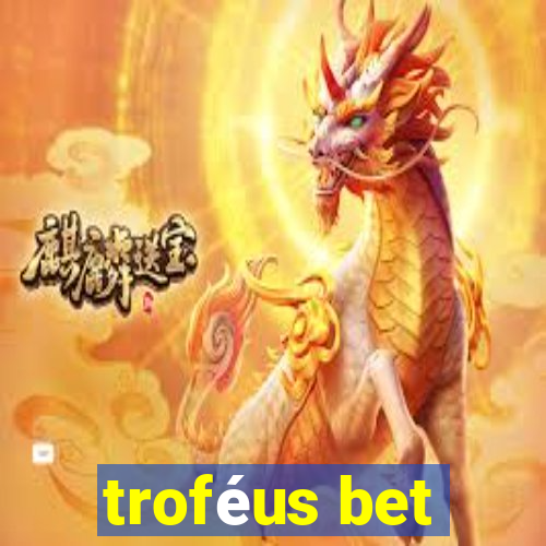 troféus bet