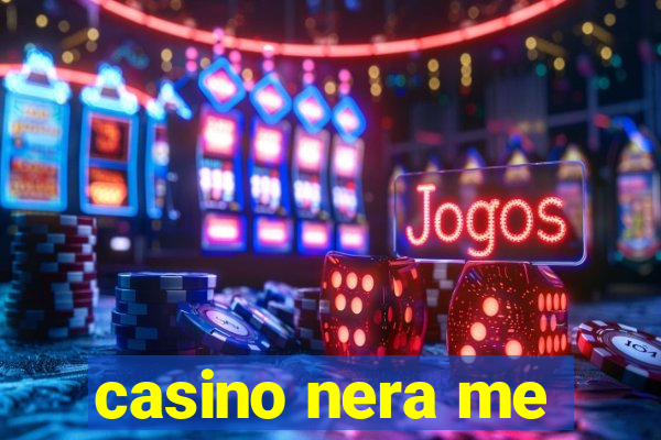 casino nera me