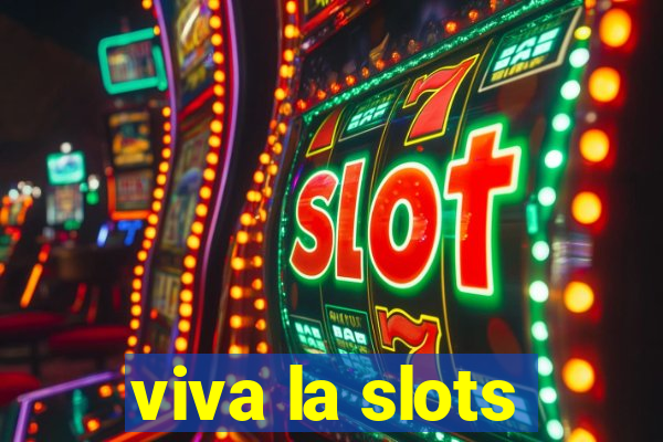 viva la slots