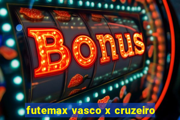 futemax vasco x cruzeiro