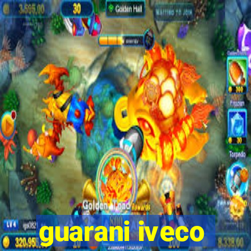 guarani iveco