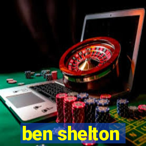 ben shelton