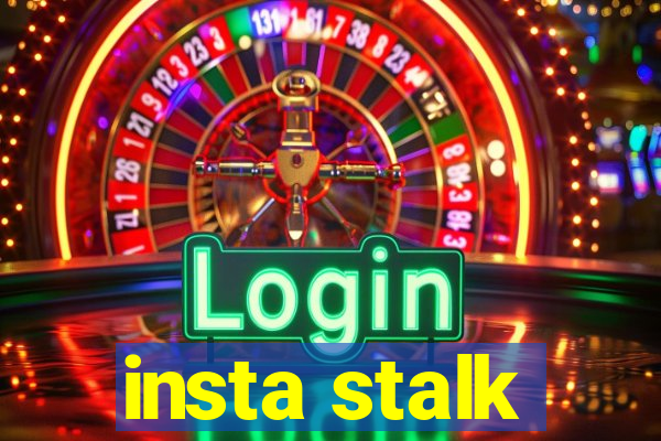 insta stalk